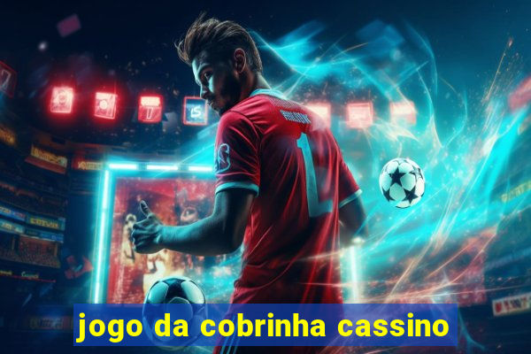 jogo da cobrinha cassino